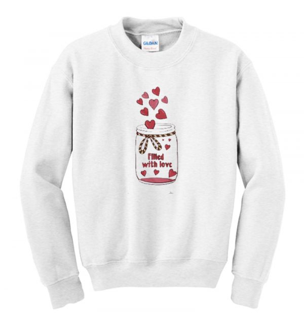 Filled With Love sweatshirt SN