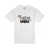 Foster Mom Dog Paw T Shirt SN