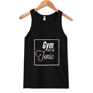 Gym and tonic tank top SN
