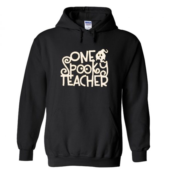 Halloween – One Spooky Teacher Hoodie SN