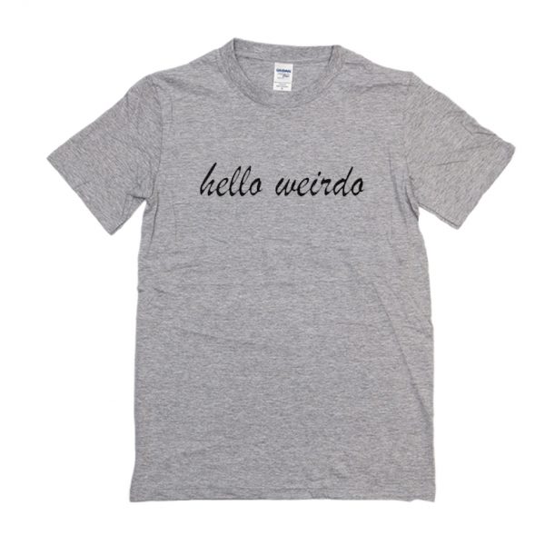 Hello Weirdo T-shirt SN