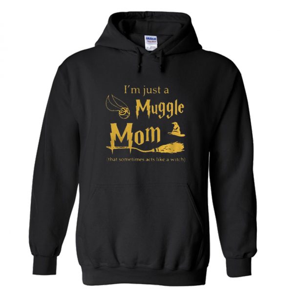 I’m Just A Muggle Mom Hoodie SN