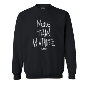 More Than An Athlete Sweatshirt SN