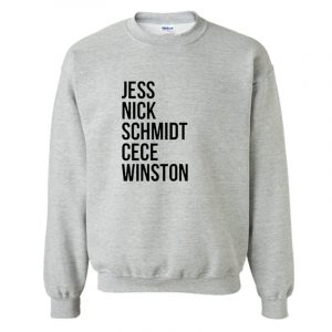 New Girl Jess Nick Schmidt Cece Winston tv show Sweatshirt SN