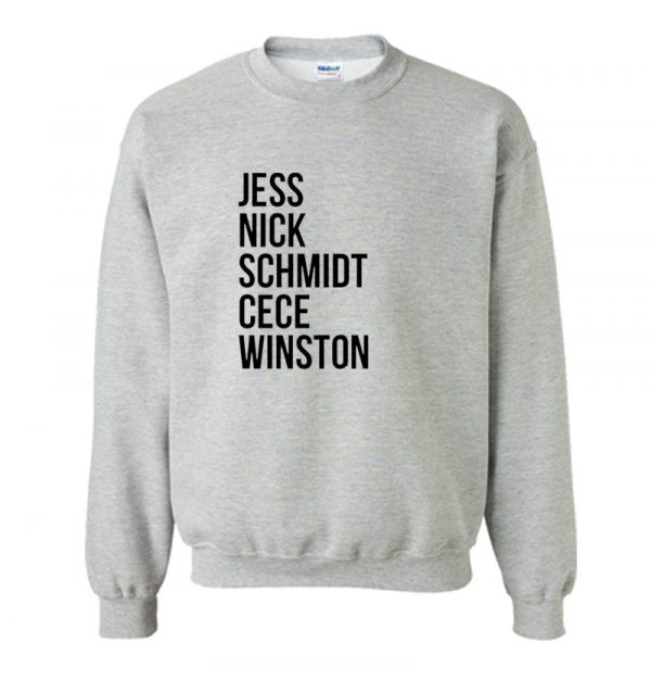 New Girl Jess Nick Schmidt Cece Winston tv show Sweatshirt SN