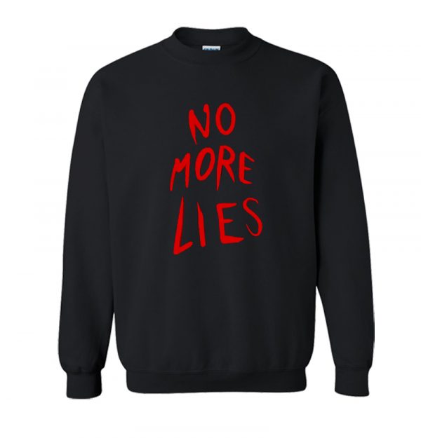 No More Lies Sweatshirt SN