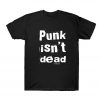 Punk Isn’t Dead T-Shirt SN