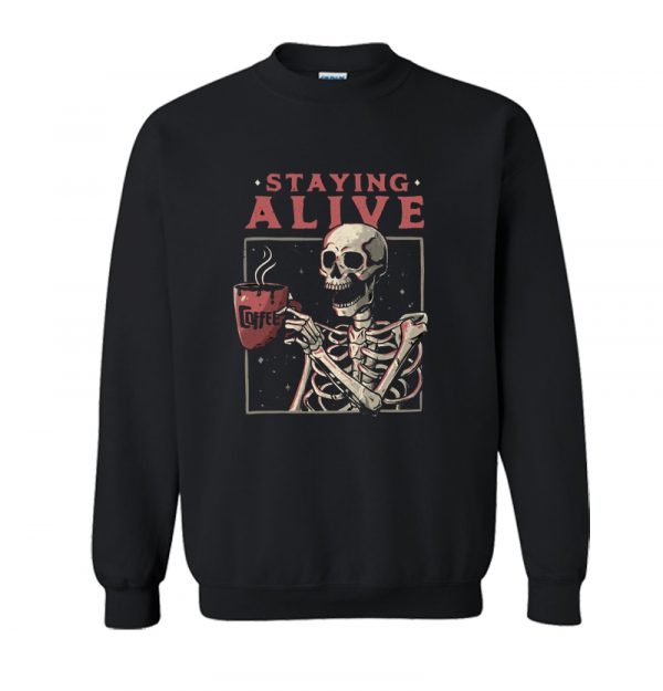Staying Alive Sweatshirt SN