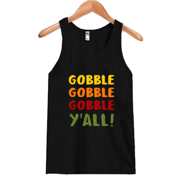 Thanksgiving – Gobble Gobble Y’all Tank Top SN