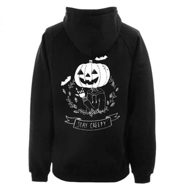 Stay Creepy! Hoodie Back SN