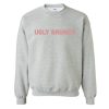 Ugly Brunch Sweatshirt SN