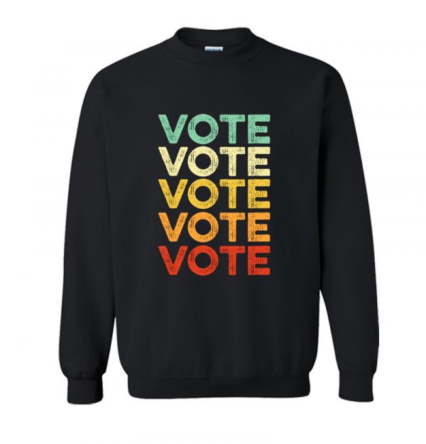 Vote Retro Vintage Sweatshirt SN