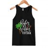 Baby It's Warm Outside Vacation Tropical Christmas Tank Top SN
