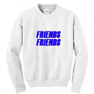 Friends Friends sweatshirt SN