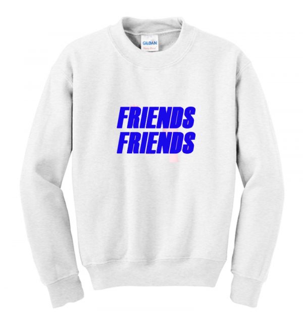 Friends Friends sweatshirt SN
