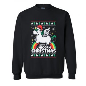 Have a unicorn christmas Sweatshirt SN