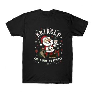 Kringle and Ready to Mingle - Cute Santa Claus T Shirt SN