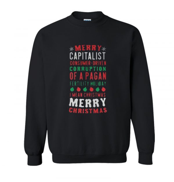 Merry Corruption Of A Pagan Holiday Sweatshirt SN