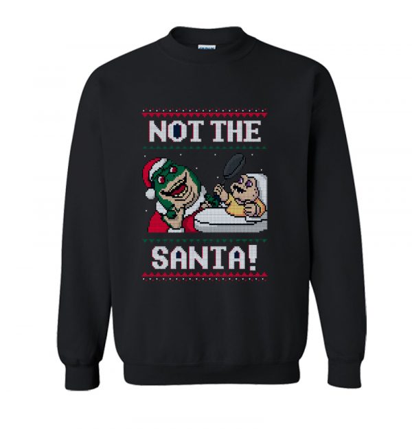 Not the Santa! Sweatshirt SN