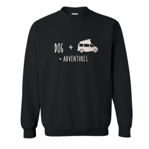 Dog + campervan = adventure Sweatshirt SN