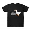 Peace Was Never An Option Goose Game T Shirt SN