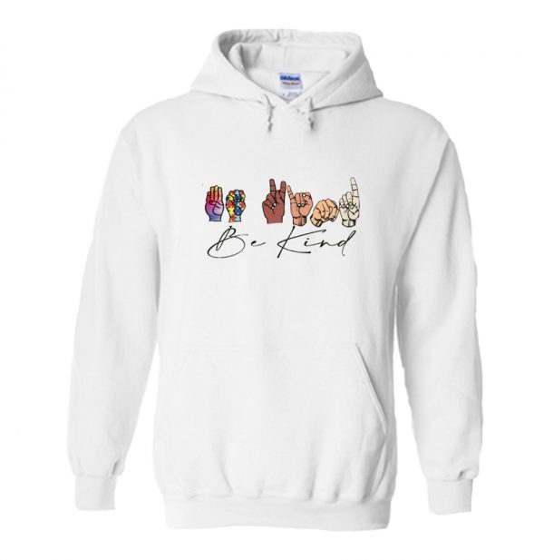 Be Kind Sign Language Hoodie SN