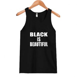 Black Is Beautiful Quote Tank Top SN