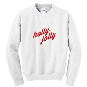 Holly Jolly - Christmas Sweatshirt SN