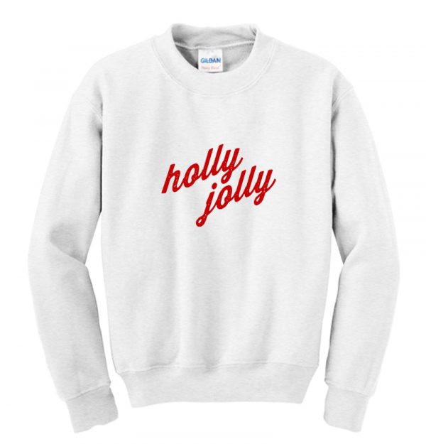 Holly Jolly - Christmas Sweatshirt SN