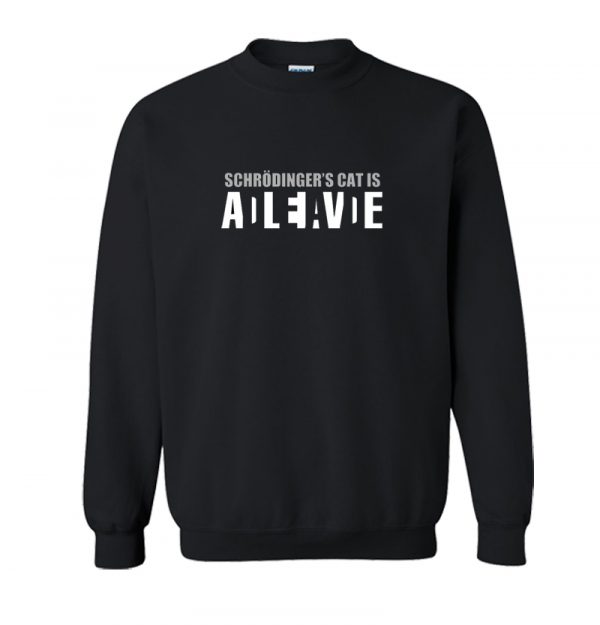 Schrodinger's cat is ADLEIAVDE Sweatshirt SN