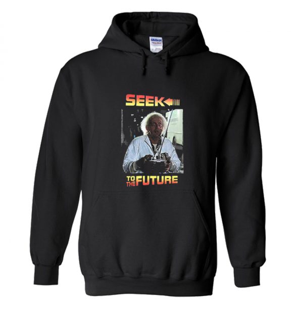 Seek To The Future hoodie SN