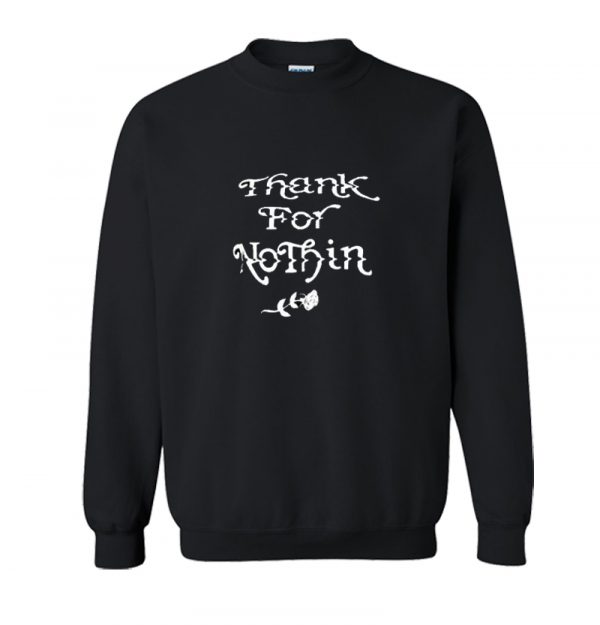 Thank For Nothing Rose sweatshirt SN