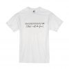 Underestimate Me That'll Be Fun T Shirt SN