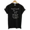 Always Be Yourself Unless You Can Be A Unicorn Then Always Be A Unicorn T-Shirt SN