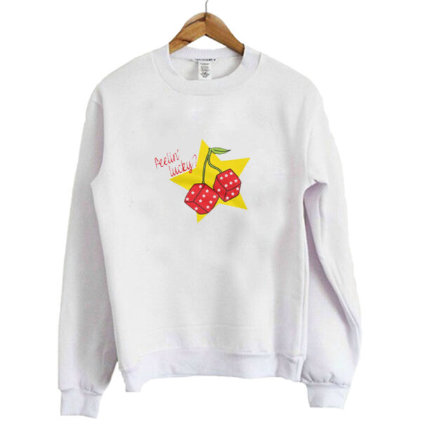 Feelin’ Lucky Cherry Dice sweatshirt SN