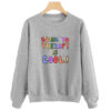 Going To Therapy Is Cool! Sweatshirt SN