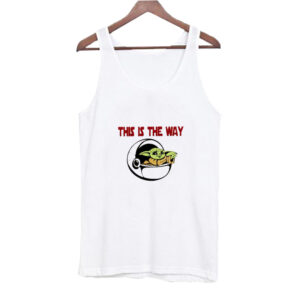 This Is The Way Tank Top SN