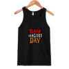 Today Is A Good Day Spirti Quotes Tank Top SN