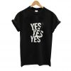 Yes Yes Yes Fighting t-shirt SN