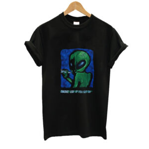 Alien Smoke Em If You Got Em T-shirt SN