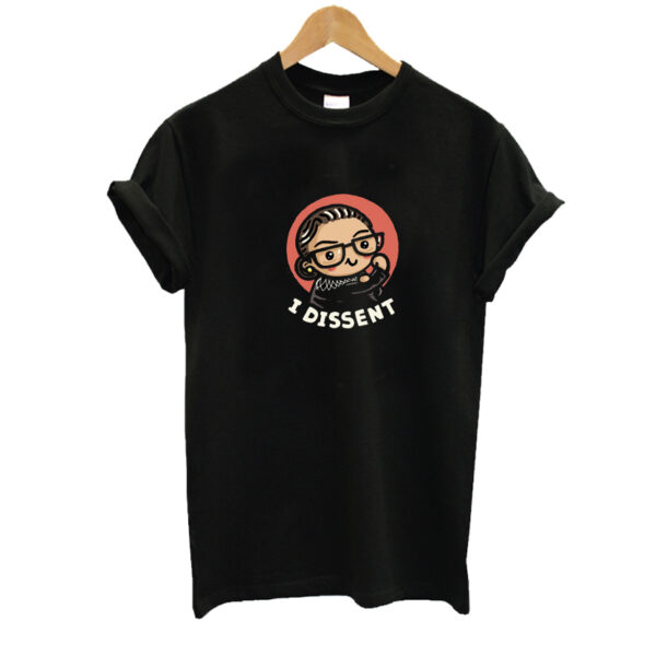 Girl power - I Dissent T Shirt SN