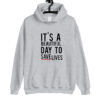 I’ts A Beautiful Day To Save Lives Pullover Hoodie SN