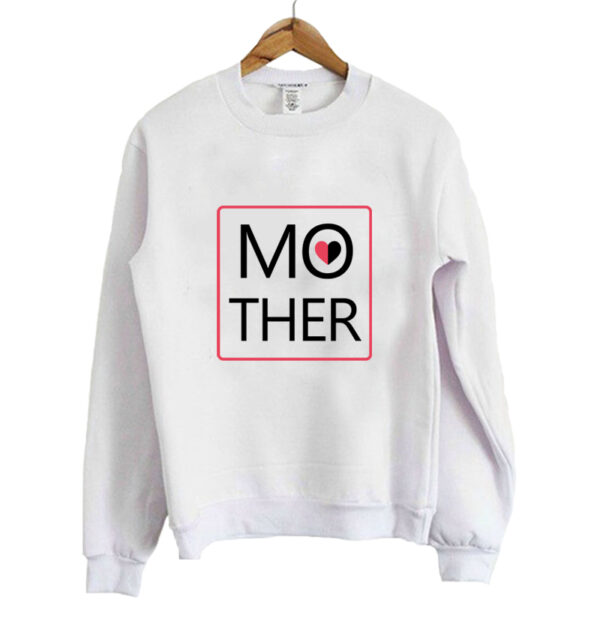 Mother Sweatshirt SN