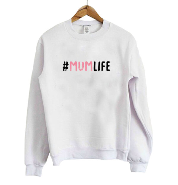 Mum Life Sweatshirt SN