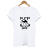 Pump Day WooHoo Fitness Day t-shirt SN