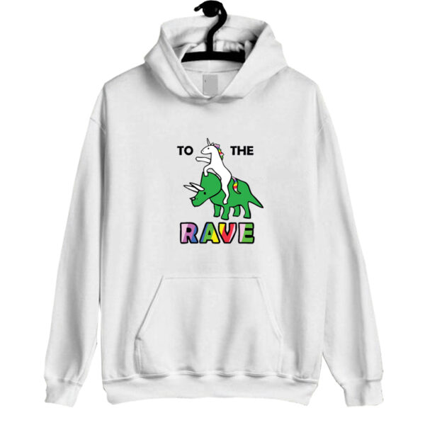 To The Rave! - Unicorn Riding Triceratops Hoodie SN