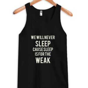 we will never sleep tanktop SN