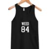 weed 84 tanktop SN