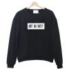 Ain’t No Wifey Sweatshirt SN