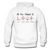 All You Need Is Love Hoodie SN